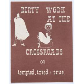 Dirty Work at the Crossroads or tempted, tried & true